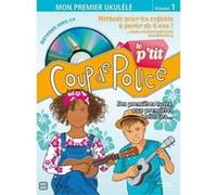 Méthodes et pédagogie COUP DE POUCE LE P'TIT COUP DE POUCE + CD - UKULELE Ukulélé G