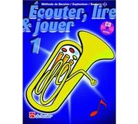 Méthodes et pédagogie DEHASKE ECOUTER, LIRE ET JOUER VOL.1 BARYTON / EUPHONIUM / SAXHORN (SIB CLé DE SOL) Autres cuivres