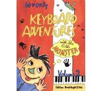Karin daxbock : 70 keyboard adventures with the little monster (2) - piano (allemand et anglais)