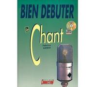 Méthodes et pédagogie EDITIONS CONNECTION LAIGLE FABRICE - BIEN DEBUTER LE CHANT + CD Chant