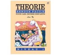 Méthodes et pédagogie FABER MUSIC LINA NG - THEORIE RENDUE FACILE POUR LES JEUNES ENFANTS NIVEAU 1 Formation musicale - solfège