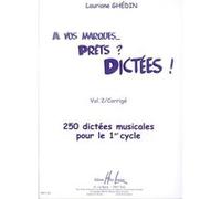 Méthodes et pédagogie LEMOINE GHEDIN LAURIANE - A VOS MARQUES.. PRÊTS ? DICTÉES ! VOL.2 CORRIGÉS Dictées musicales