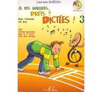 A VOS MARQUES.. PRETS ? DICTEES ! VOL 3+CD