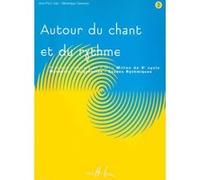 Méthodes et pédagogie LEMOINE JOLY J.-P. / CANONICI V. - AUTOUR DU CHANT ET DU RYTHME VOL.2 Formation musicale - solfège