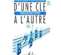 Méthodes et pédagogie LEMOINE LAMARQUE E. / GOUDARD M.-J. - D'UNE CLÉ À L'AUTRE VOL.2 + CD Formation musicale - solfège