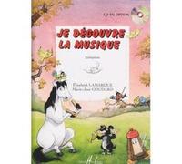 LAMARQUE E. / GOUDARD M.-J. - JE DECOUVRE LA MUSIQUE - INITIATION