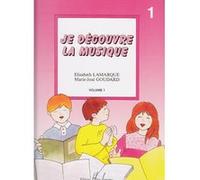 JE DECOUVRE LA MUSIQUE VOL 1