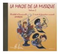 Méthodes et pédagogie LEMOINE LAMARQUE ELISABETH ET EMMANUELLE - LA MAGIE DE LA MUSIQUE VOL.2 - CD SEUL Formation musicale - solfège G