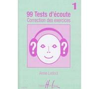 Méthodes et pédagogie LEMOINE LEDOUT ANNIE - 99 TESTS D'ECOUTE VOL.1 CORRIGES Dictées musicales G