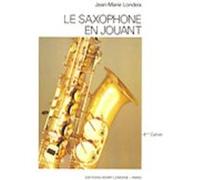 Méthodes et pédagogie LEMOINE LONDEIX J.M. - SAXOPHONE EN JOUANT VOL.4 - SAXOPHONE Saxophone