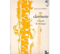 MARGO JEAN-LOUIS - LA CLARINETTE A L'ECOLE DE MUSIQUE VOL.1 + CD VERSION EN SI BEMOL