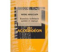 Méthodes et pédagogie LEMOINE MAUGAIN MANU - EXERCICES TECHNIQUES - GAMMES - ACCORDEON Accordéon