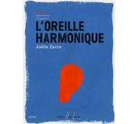 Méthodes et pédagogie LEMOINE ZARCO JOËLLE - L'OREILLE HARMONIQUE VOL.1 + CD : HARMONIE Théorie - harmonie