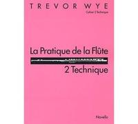Méthodes et pédagogie NOVELLO WYE TREVOR - PRATIQUE DE LA FLUTE VOL.2 : TECHNIQUE Flute G
