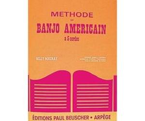 Méthodes et pédagogie PAUL BEUSCHER PUBLICATIONS MAURAY BILLY - MÉTHODE DE BANJO AMÉRICAIN À 5 CORDES Autres cordes pincées G