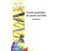 Méthodes et pédagogie ROBERT MARTIN DIJOUX - TRAVAIL QUOTIDIEN DU JEUNE CORNISTE Cor