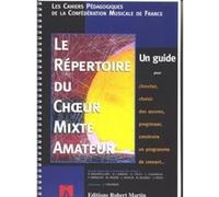 Méthodes et pédagogie ROBERT MARTIN DIVERS - RPERTOIRE DU CHOEUR MIXTE AMATEUR (LE) Tous instruments G