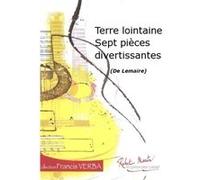 Méthodes et pédagogie ROBERT MARTIN LEMAIRE - TERRE LOINTAINE SEPT PICES DIVERTISSANTES Guitare acoustique