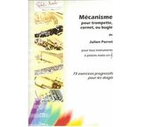 Méthodes et pédagogie ROBERT MARTIN PORRET J. - MCANISME 75 EXERCICES PROGRESSIFS POUR LES DOIGTS Trompette