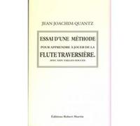 QUANTZ - ESSAI D'UNE METHODE POUR APPRENDRE A JOUER DE LA FLUTE TRAVERSIERE (1752)