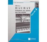 Méthodes et pédagogie SALABERT HAURAY OLIVIER - INITIATION AU PIANO PAR LES STYLES VOL.1 Piano