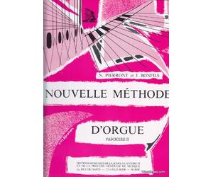 Méthodes et pédagogie SCHOLA CANTORUM PIERRONT/BONFILS - NOUVELLE MéTHODE D'ORGUE II Orgue
