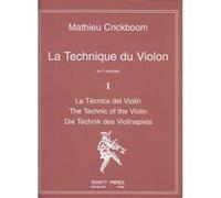 Méthodes et pédagogie SCHOTT FRERES CRICKBOOM MATHIEU - LA TECHNIQUE DU VIOLON VOL.1 Violon