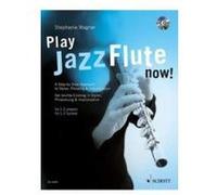 Méthodes et pédagogie SCHOTT WAGNER STEPHANIE - PLAY JAZZ FLUTE - NOW! - FLUTE Flute G