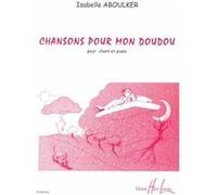 Méthodes et pédagogie VAN DE VELDE ABOULKER ISABELLE - CHANSONS POUR MON DOUDOU Formation musicale - solfège