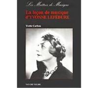 Méthodes et pédagogie VAN DE VELDE CARBOU YVETTE - LECON DE MUSIQUE D'YVONNE LEFEBURE - PIANO Piano