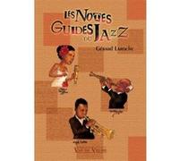 Méthodes et pédagogie VAN DE VELDE LAROCHE GÉRARD - LES NOTES GUIDES DU JAZZ Jazz - improvisation
