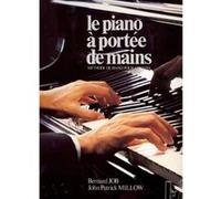 Méthodes et pédagogie VAN DE VELDE MILLOW JOHN-PATRICK / JOB BERNARD - PIANO À PORTÉE DE MAINS Piano G