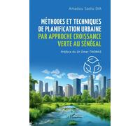 Méthodes et techniques de planification urbaine par approche croissance verte au Sénégal - Amadou Sadio Dia - L'harmattan - broché - Guide