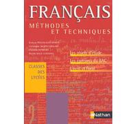 Méthodes et Techniques : Français, classes des lycées : Objets d'étude épreuves du bac écrit oral
