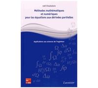 Méthodes Mathématiques Et Numériques Pour Les Équations Aux Dérivées Partielles - Applications Aux Sciences De L'ingénieur