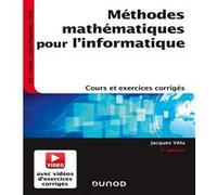 Méthodes mathématiques pour l'informatique - 5e éd. - Cours et exercices corrigés Jacques Vélu (Auteur)