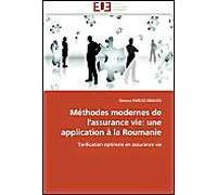 Méthodes Modernes De L'assurance Vie: Une Application À La Roumanie