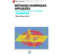 Méthodes numériques appliquées pour le scientifique et l'ingénieur (edition 2009) Jean-Philippe Grivet (Auteur)