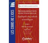 Méthodes numériques et applications : Objective CAML Programmation fonctionnelle appliquées aux calculs scientifiques