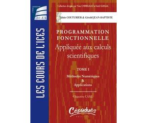 Méthodes numériques et applications : Objective CAML Programmation fonctionnelle appliquées aux calculs scientifiques