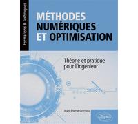 Méthodes numériques et optimisation Théorie et pratique pour l'ingénieur - Jean-Pierre Corriou - Ellipses - broché - Scolaire / Universitaire