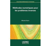 Méthodes Numériques Pour Les Problèmes Inverses