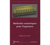 Méthodes numériques pour l'ingénieur Philippe Destuynder (Auteur)