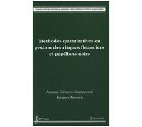 Méthodes Quantitatives En Gestion Des Risques Financiers Et Papillons Noirs