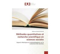 Méthodes quantitatives et recherche scientifique en sciences sociales Aspects théoriques et méthodologiques sur le traitement des données - Alphonse Masandi Milondo - Universitaires Europeennes - broc