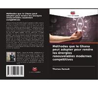 Méthodes Que Le Ghana Peut Adopter Pour Rendre Les Énergies Renouvelables Modernes Compétitives