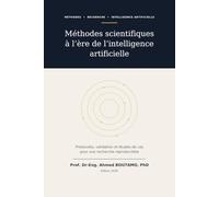 Méthodes scientifiques à l’ère de l’intelligence artificielle: Protocoles, validation et études de cas pour une recherche reproductible