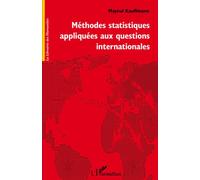 Méthodes statistiques appliquées aux questions internationales - Mayeul Kauffmann - L'harmattan - broché - Essai