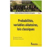 Méthodes Statistiques De L'économie Et De La Gestion - Tome 1, Probabilités, Variables Aléatoires, Lois Classiques
