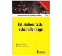 Méthodes Statistiques De L'économie Et De La Gestion - Tome 2 : Estimation, Tests, Échantillonnage